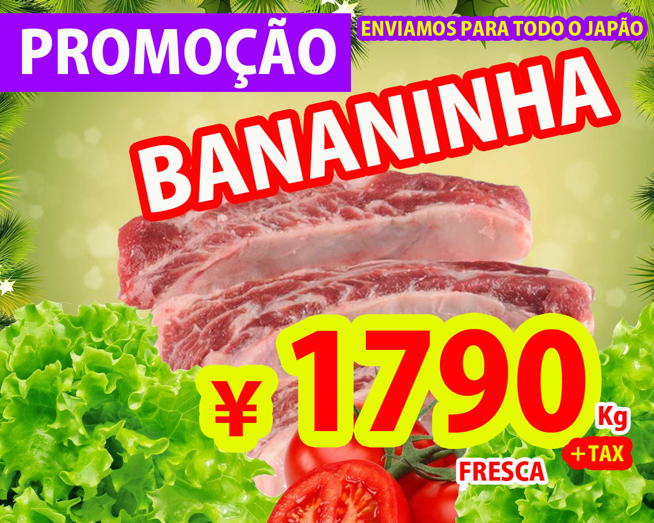 Carne Bananinha Pacote +/- 1,2 a 2kg ¥1,933/kg (IMPOSTO INCLUSO)